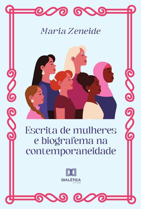 Escrita de mulheres e biografema na contemporaneidade | Maria Zeneide de Macedo Melo Jorge