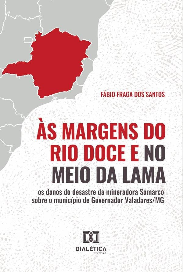 Às margens do Rio Doce e no meio da lama | Fábio Fraga dos Santos