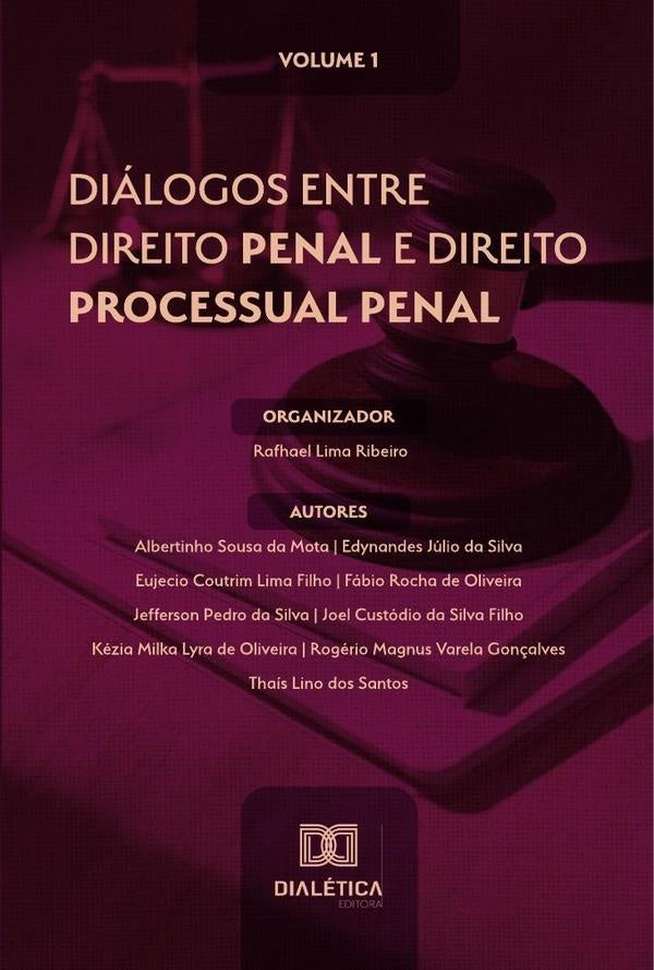 Diálogos entre Direito Penal e Direito Processual Penal | Rafhael Lima Ribeiro