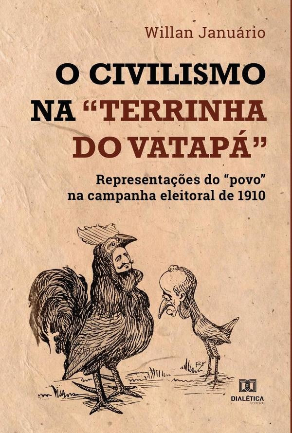 O Civilismo na terrinha do vatapá | Willan Januário