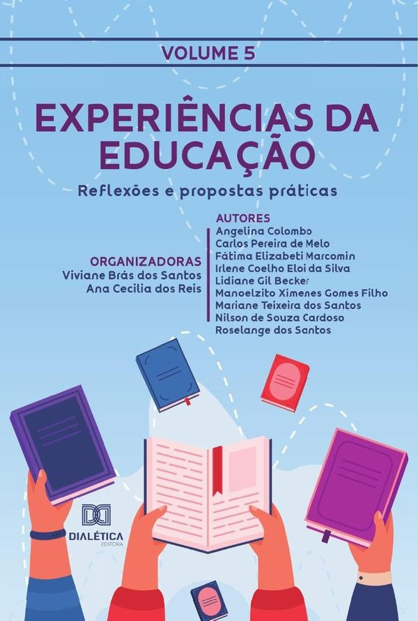 Experiências da Educação - reflexões e propostas práticas | Viviane Brás dos Santos