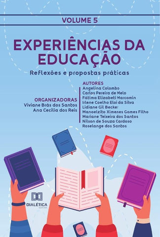 Experiências da Educação - reflexões e propostas práticas | Viviane Brás dos Santos