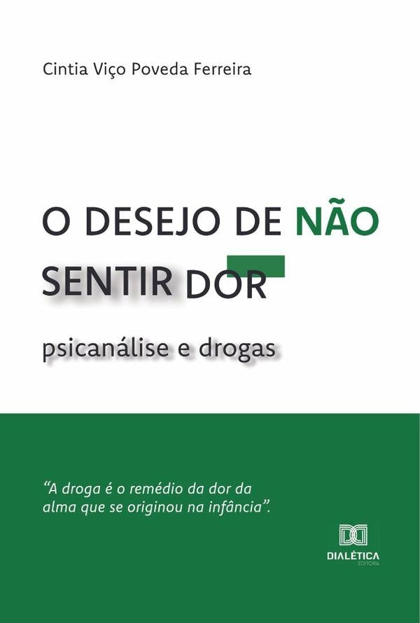O desejo de não sentir dor | Cintia Viço Poveda Ferreira