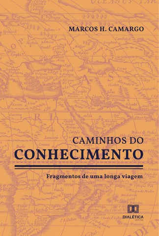 Caminhos do Conhecimento | Marcos H. Camargo