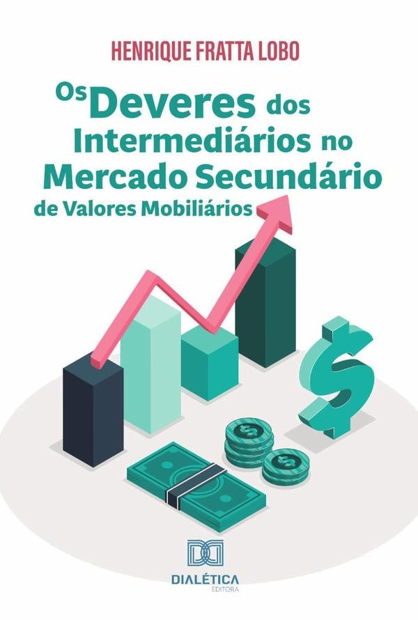 Os deveres dos intermediários no mercado secundário de valores mobiliários | Henrique Fratta Lobo