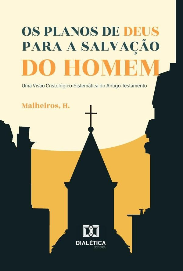 Os planos de Deus para a salvação do homem | Haroldo Malheiros Duclerc Verçosa
