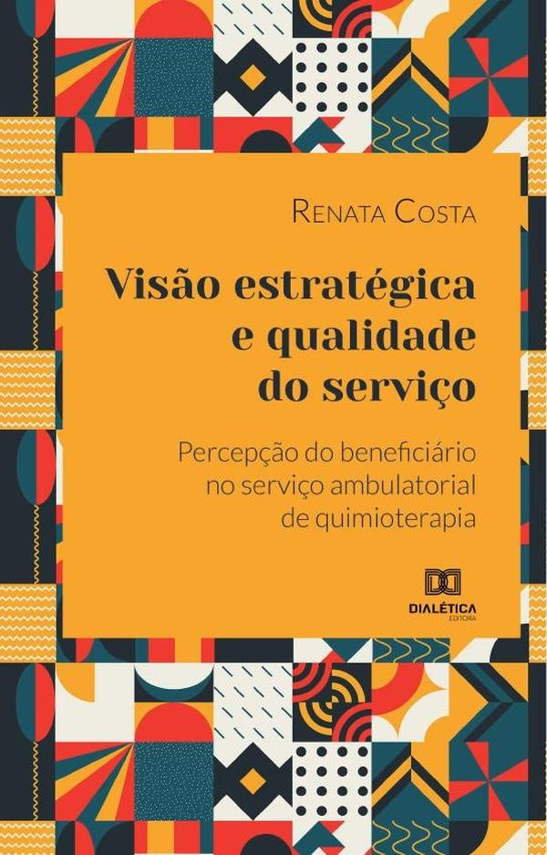 Visão estratégica e qualidade do serviço | Renata Marques Costa