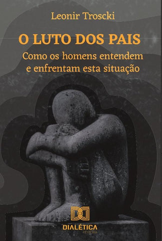 O luto dos pais | Leonir Troscki