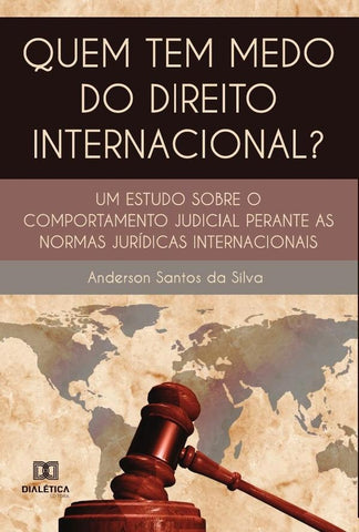 Quem tem medo do direito internacional? | Anderson Santos da Silva