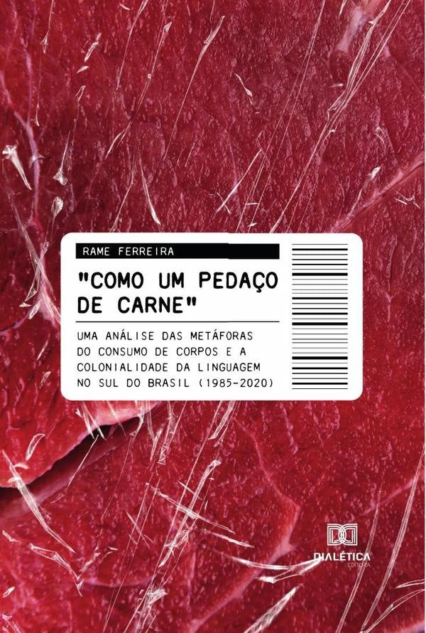Como um pedaço de carne | Rame Ferreira