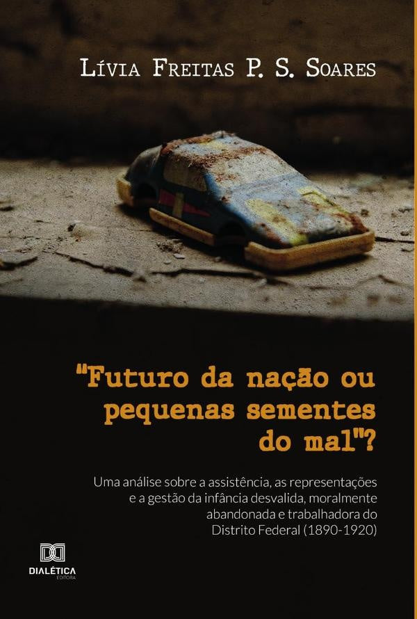 Futuro da nação ou pequenas sementes do mal? | Lívia Freitas P. S. Soares