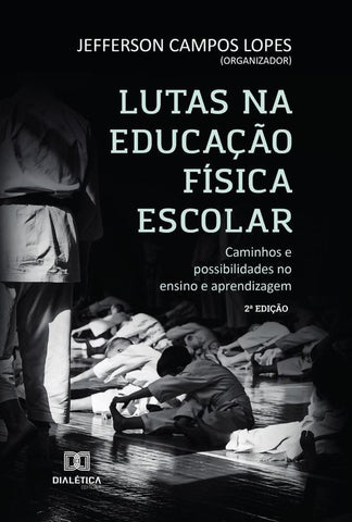 Lutas na Educação Física Escolar | Jefferson Campos Lopes