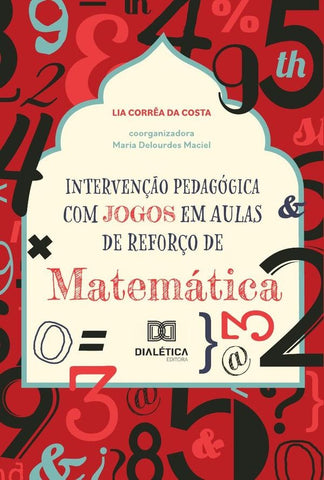 Intervenção Pedagógica com Jogos em Aulas de Reforço de Matemática | Lia Corrêa da Costa