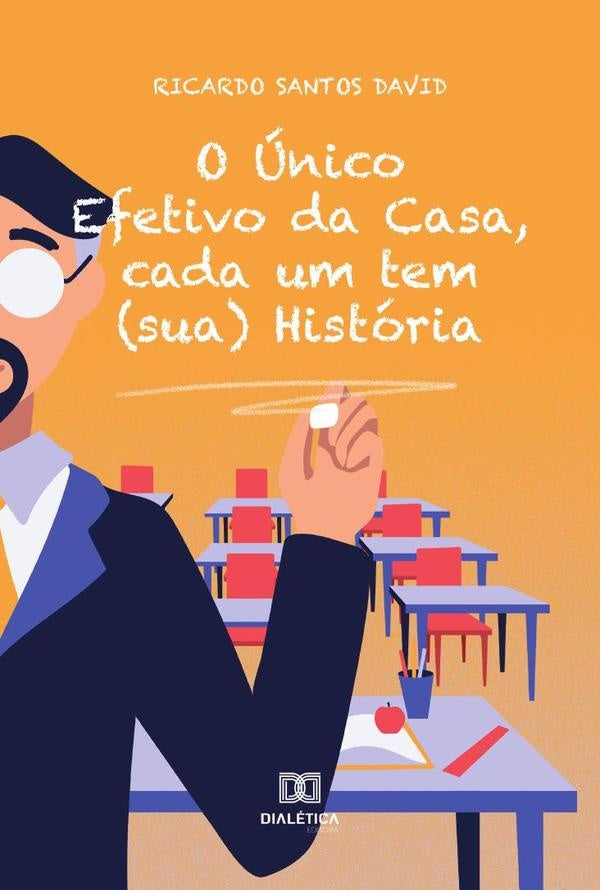 O Único Efetivo da Casa, cada um tem (sua) História | Ricardo Santos David