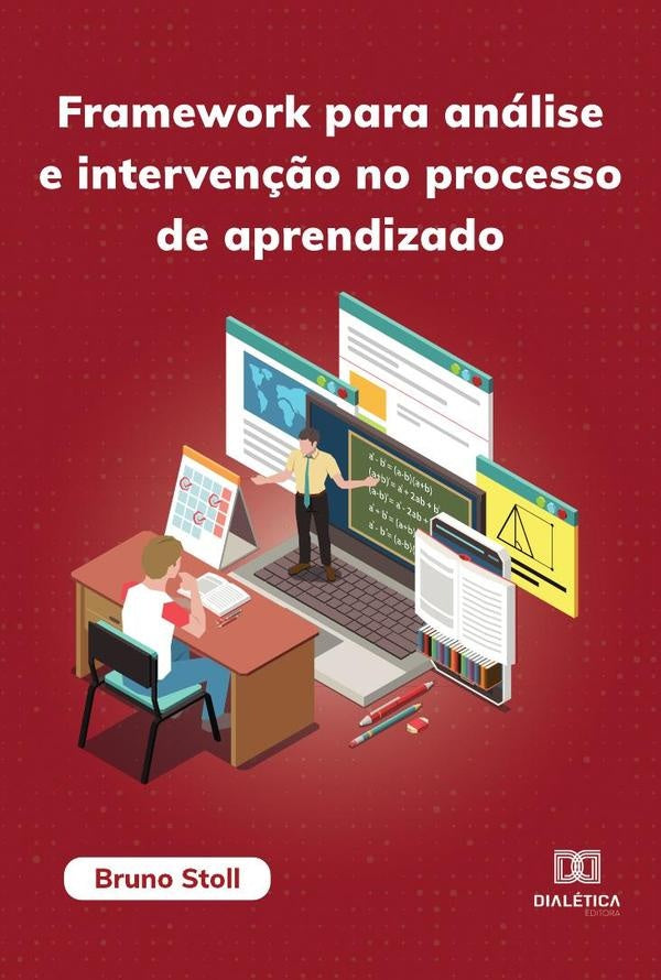Framework para análise e intervenção no processo de aprendizado | Bruno B. Stoll