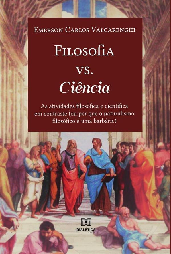 Filosofia vs. Ciência | Emerson Carlos Valcarenghi