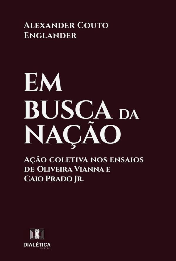 Em busca da nação | Alexander David Anton Couto Englander