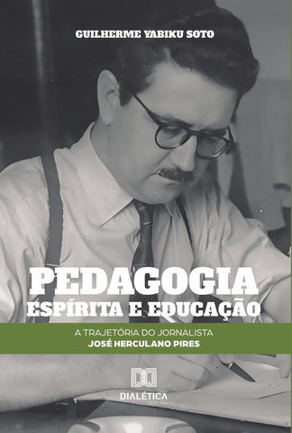 Pedagogia espírita e educação | Guilherme Yabiku Soto