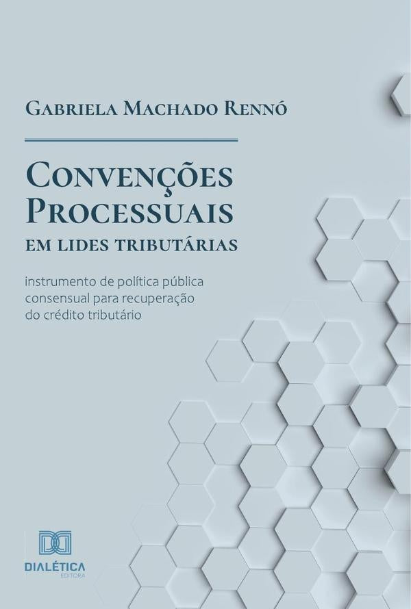 Convenções processuais em lides tributárias | Machado, Machado Rennó