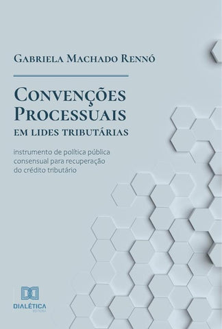 Convenções processuais em lides tributárias | Machado, Machado Rennó