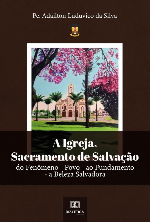 A Igreja, Sacramento de Salvação | Da Silva