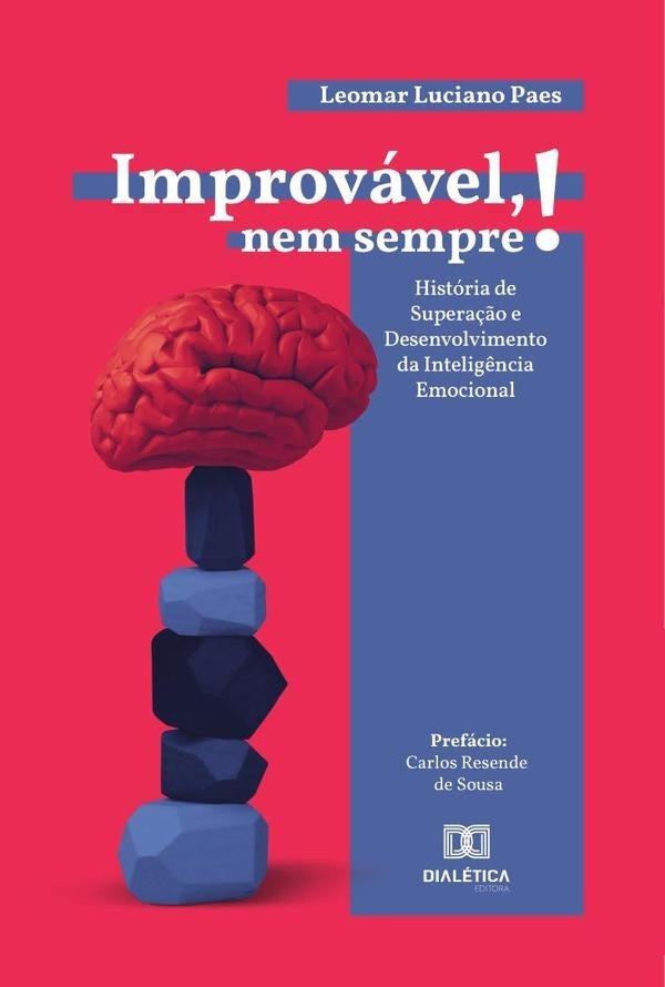 Improvável, nem sempre! | Leomar Luciano Paes