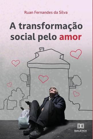 A transformação social pelo Amor | Ruan Fernandes da Silva