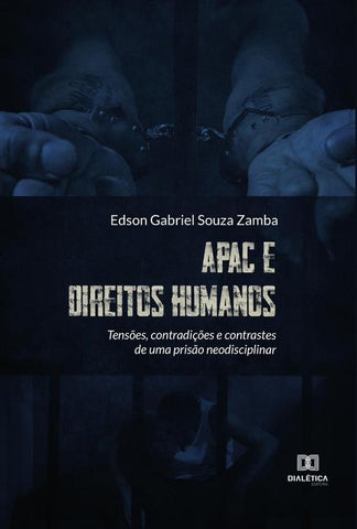 APAC e Direitos Humanos | Souza, Gabriel Souza Zamba