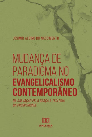 Mudança de Paradigma no Evangelicalismo Contemporâneo | Josimir Albino do Nascimento