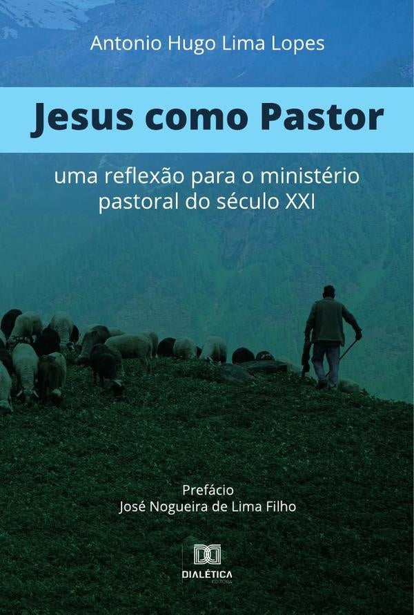 Jesus como Pastor | Antonio Hugo Lima Lopes