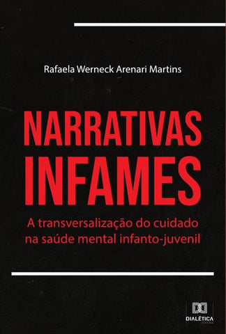 Narrativas Infames | Rafaela Werneck Arenari Martin