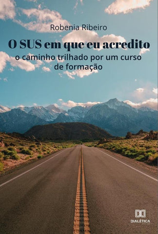 O SUS que eu acredito | Robenia Ribeiro