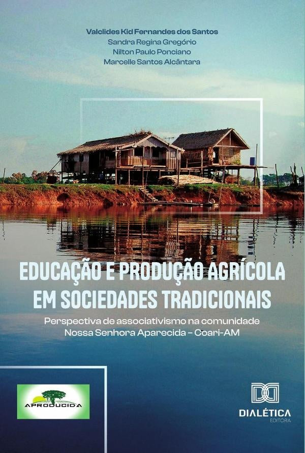 Educação e produção agrícola em sociedades tradicionais | Valclides Kid Fernandes dos Santos