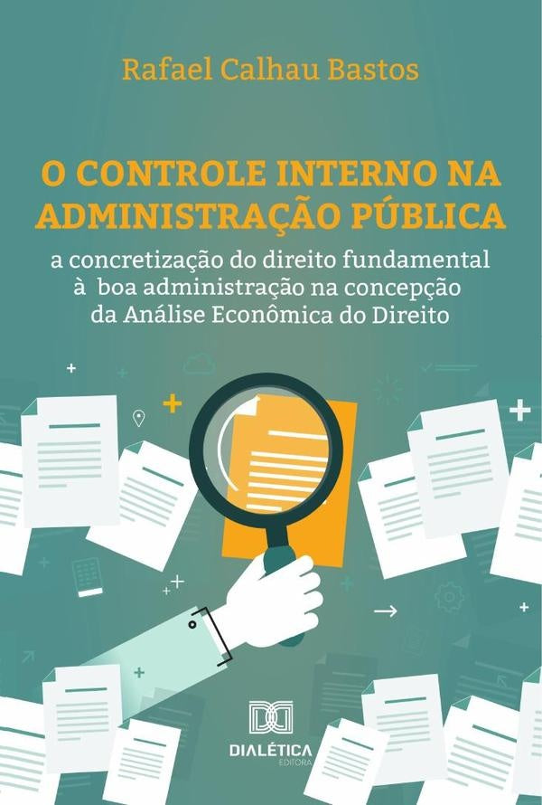 O Controle Interno na Administração Pública | Rafael Calhau Bastos