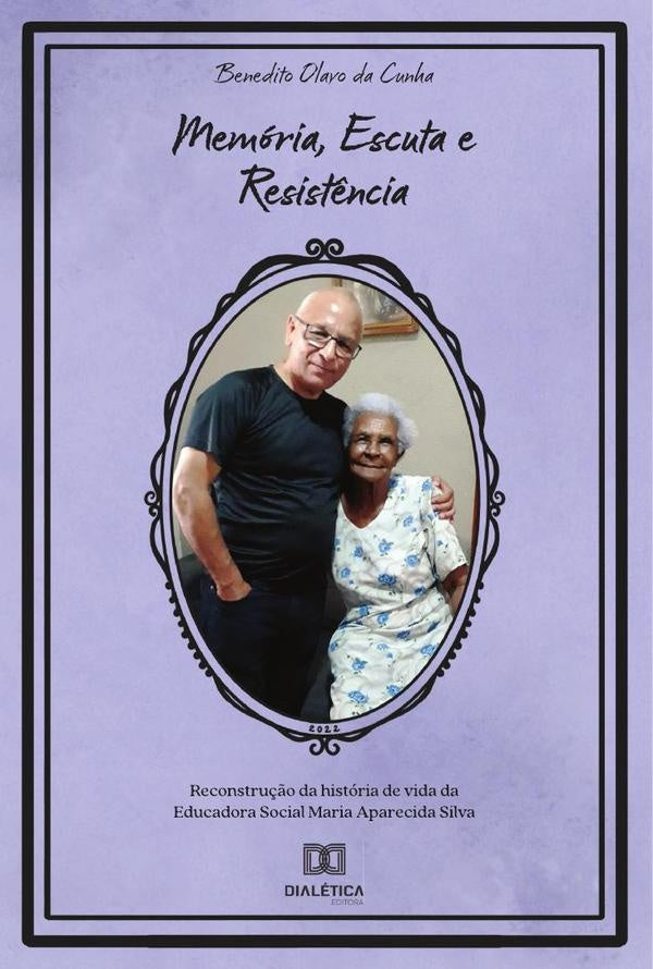 Memória, Escuta e Resistência | Benedito Olavo da Cunha