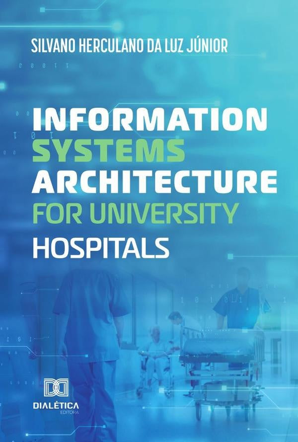 Information Systems Architecture for University Hospitals | Silvano Herculano da Luz Júnior