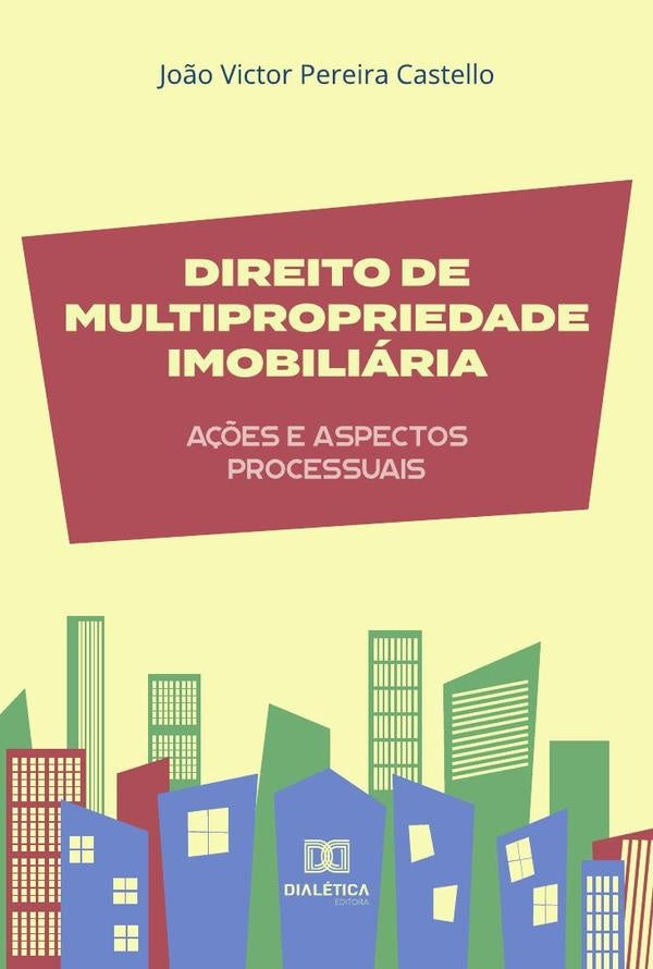 Direito de multipropriedade imobiliária | João Victor Pereira Castello