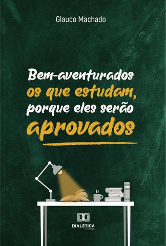 Bem-aventurados os que estudam, porque eles serão aprovados | Machado Rocha, Rocha Machado