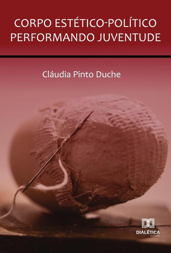 Corpo Estético-Político Performando Juventude | Cláudia Pinto Duche