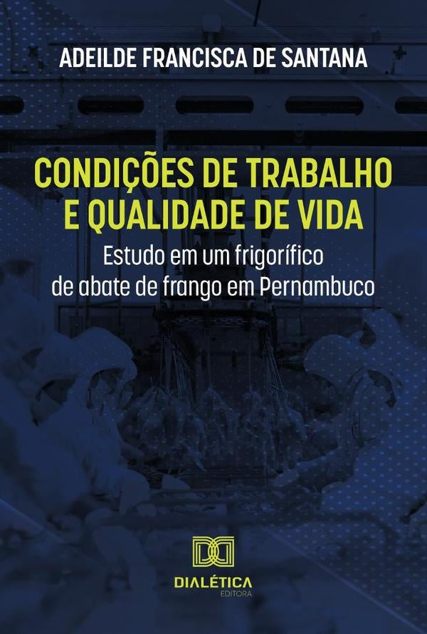 Condições de trabalho e qualidade de vida | Adeilde Francisca de Santana