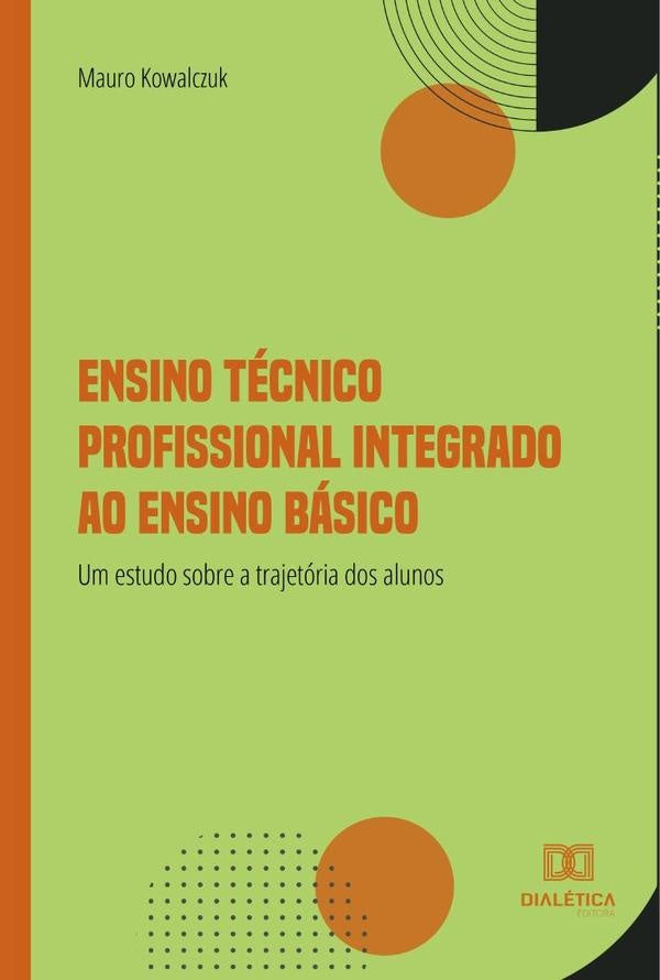 Ensino Técnico Profissional Integrado ao Ensino Básico | Mauro Kowalczuk
