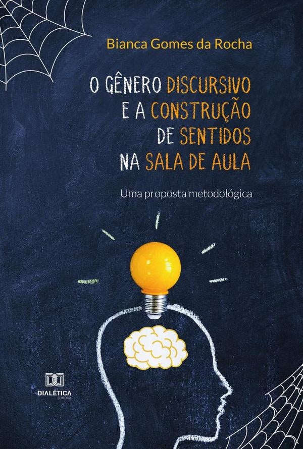 O gênero discursivo e a construção de sentidos na sala de aula | Bianca Gomes da Rocha