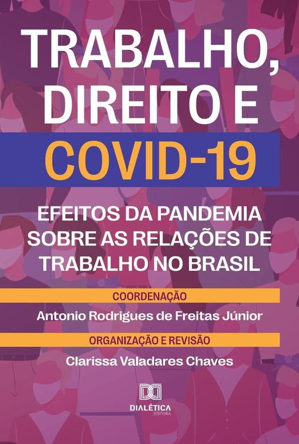 Trabalho, Direito e COVID-19 | Júnior, Rodrigues de Freitas Júnior (C