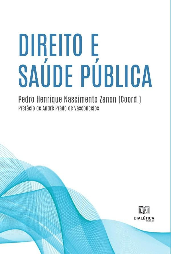 Direito e Saúde Pública | Pedro Henrique Nascimento Zanon (Coo