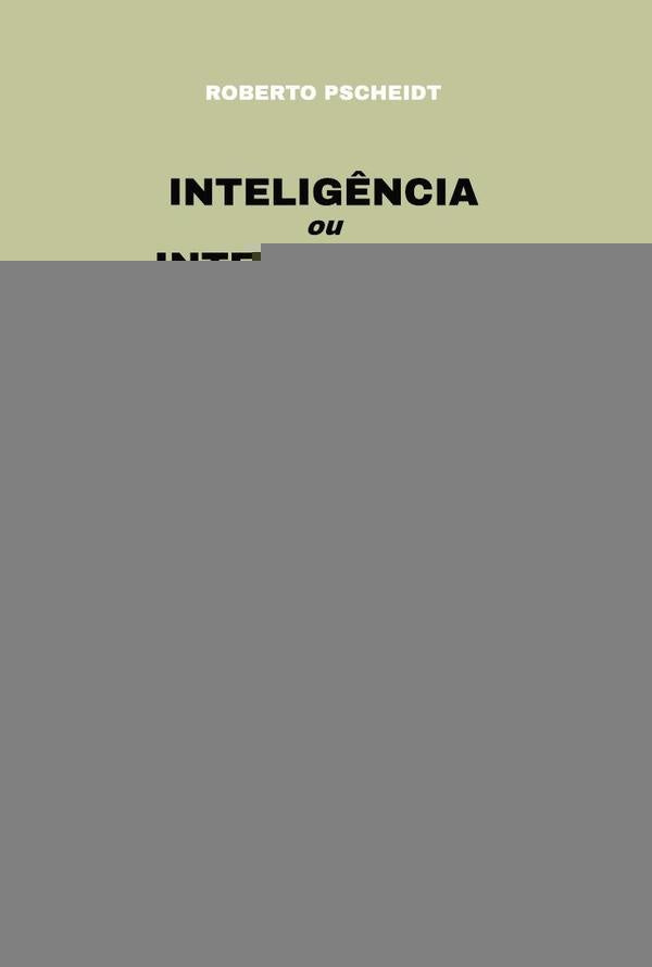 Inteligência ou Inteligências | Roberto Pscheidt