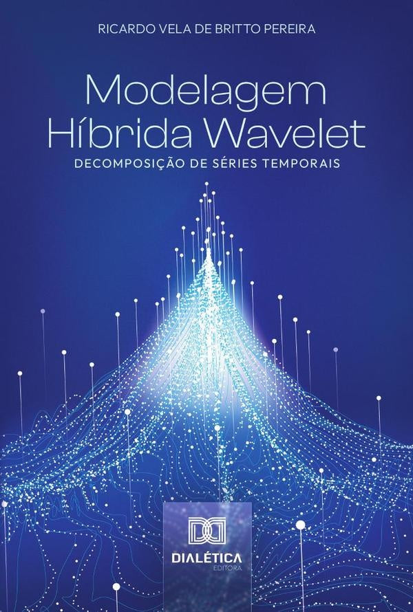 Modelagem Híbrida Wavelet | Ricardo Vela De Britto Pereira