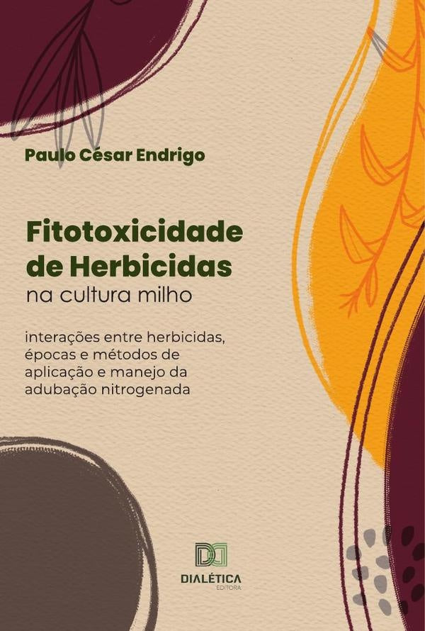 Fitotoxicidade de Herbicidas na cultura milho | Paulo César Endrigo