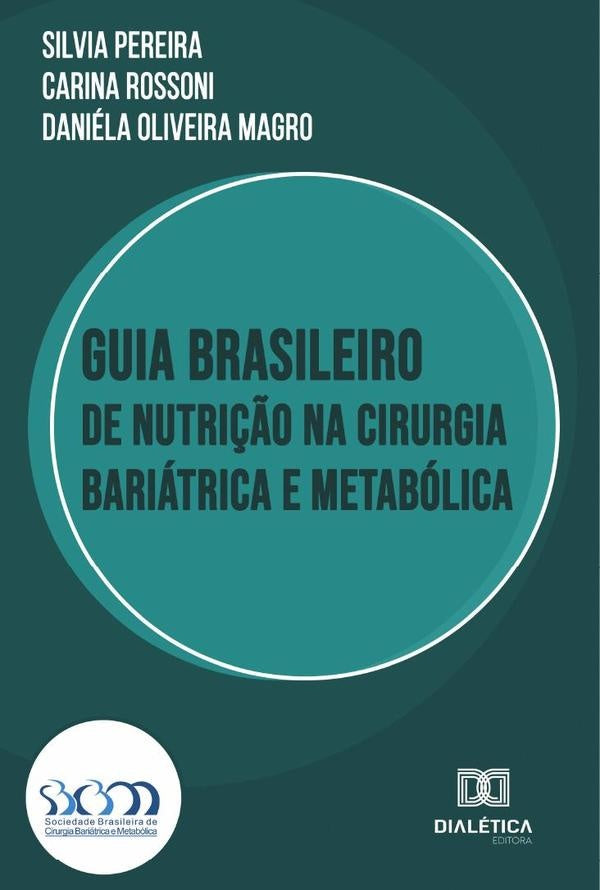 Guia Brasileiro de Nutrição na Cirurgia Bariátrica e Metabólica | Silvia Pereira