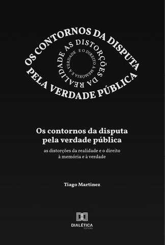 Os contornos da disputa pela verdade pública | Tiago Martinez