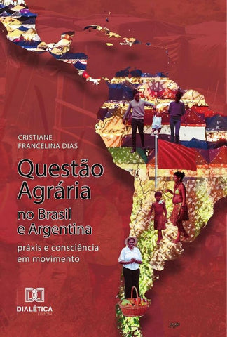 Questão Agrária no Brasil e Argentina | Cristiane Francelina Dias